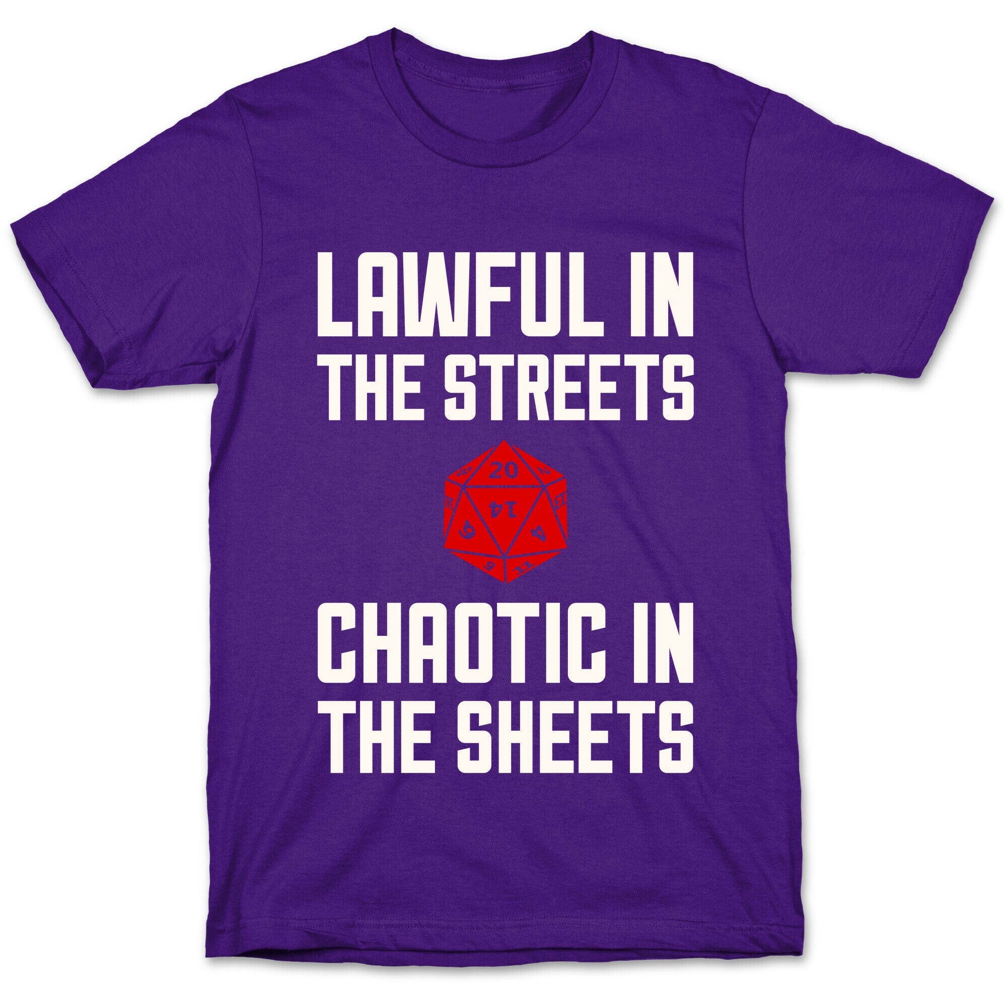 Lawful In The Streets, Chaotic In The Streets T-Shirt
